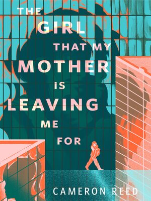 cover image of The Girl That My Mother Is Leaving Me For